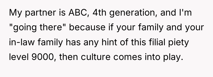 My partner is ABC, 4th generation, and I'm "going there"...
