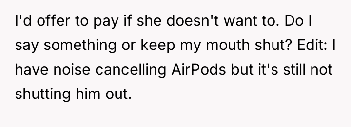 I'd offer to pay if she doesn't want to. Do...