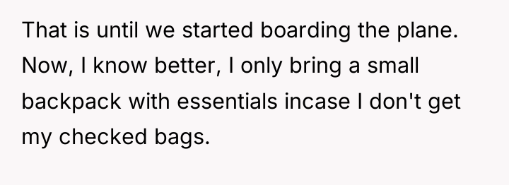 That is until we started boarding the plane. Now, I...