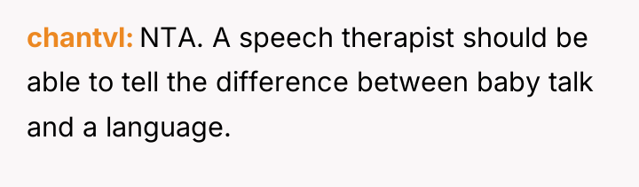 chantvl NTA. A speech therapist should be able to tell...