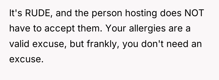 It's RUDE, and the person hosting does NOT have to...