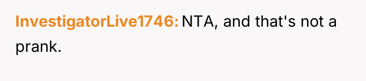 InvestigatorLive1746 NTA, and that's not a prank.