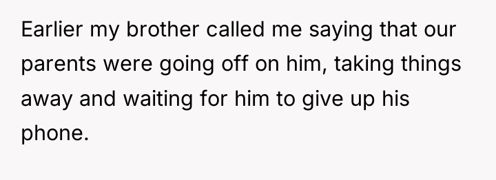 Earlier my brother called me saying that our parents were...