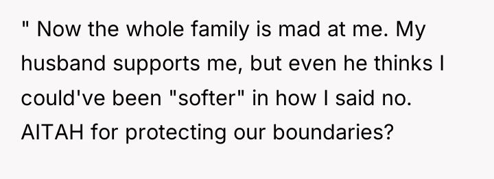 " Now the whole family is mad at me. My...