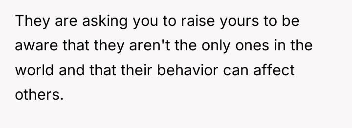 They are asking you to raise yours to be aware...
