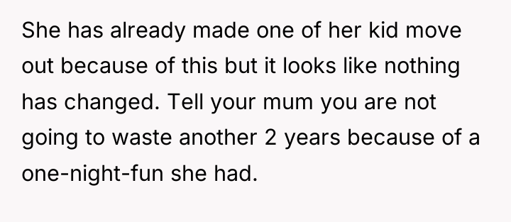 She has already made one of her kid move out...