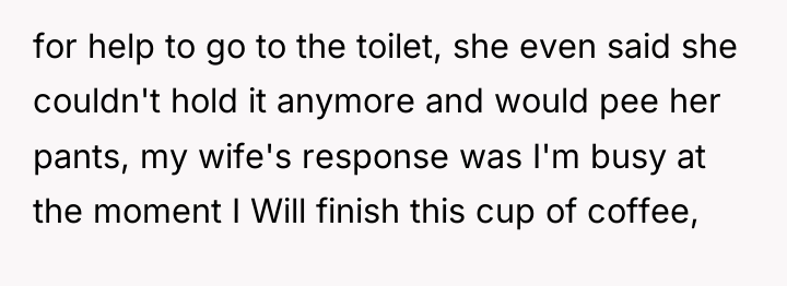 for help to go to the toilet, she even said...