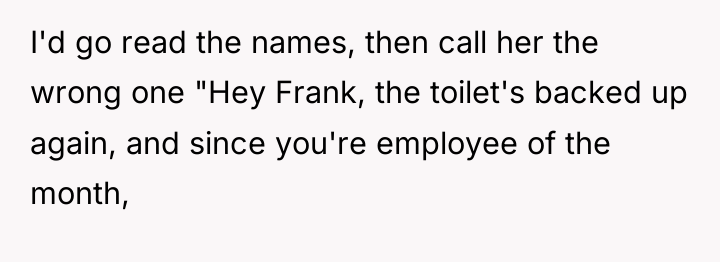 I'd go read the names, then call her the wrong...