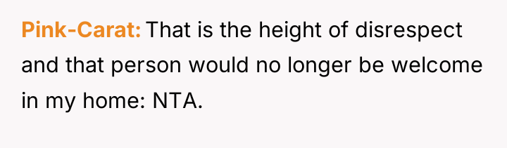 Pink-Carat That is the height of disrespect and that person...
