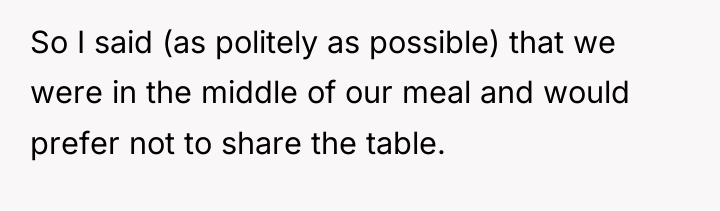 So I said (as politely as possible) that we were...
