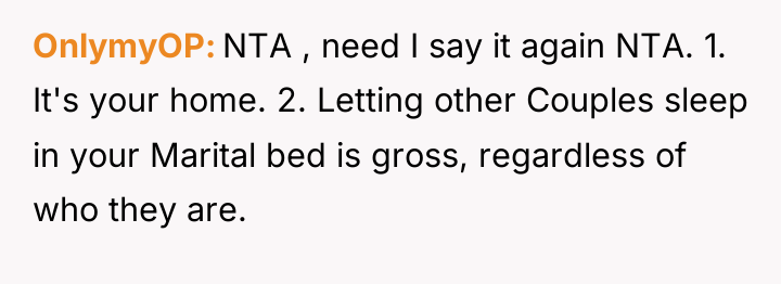 OnlymyOP NTA , need I say it again NTA. 1....