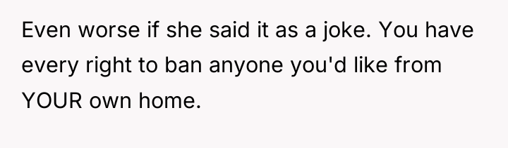 Even worse if she said it as a joke. You...