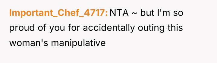 Important_Chef_4717 NTA ~ but I'm so proud of you for...