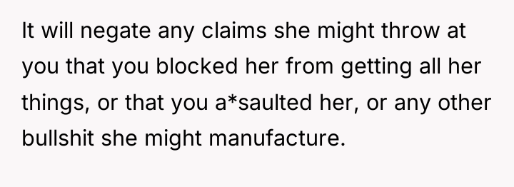 It will negate any claims she might throw at you...