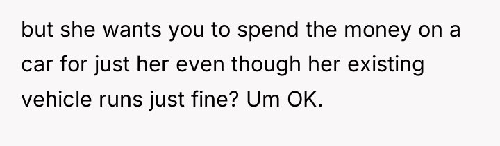 but she wants you to spend the money on a...