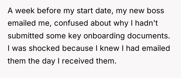 A week before my start date, my new boss emailed...