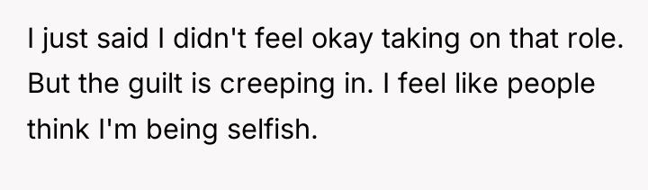 I just said I didn't feel okay taking on that...