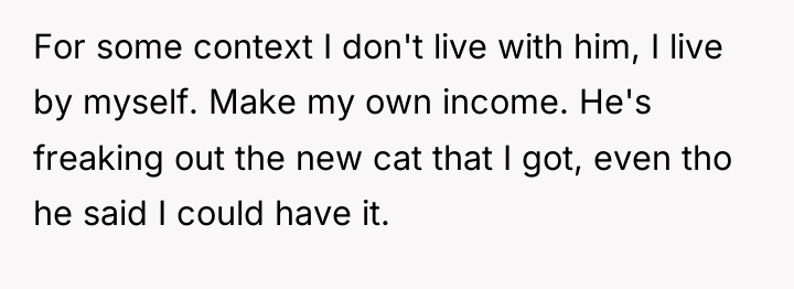 For some context I don't live with him, I live...