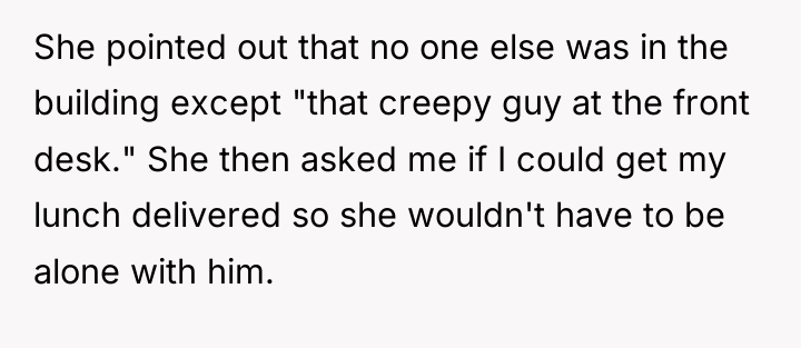 She pointed out that no one else was in the...