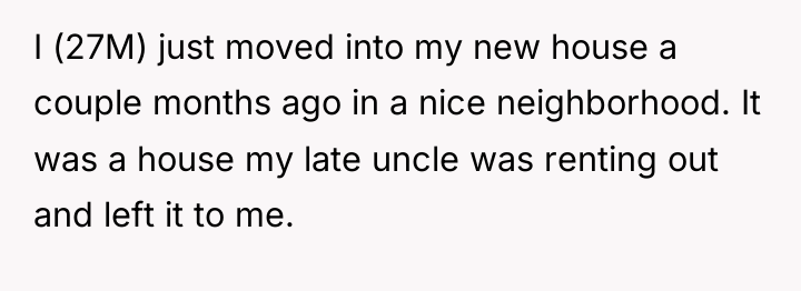 I (27M) just moved into my new house a couple...