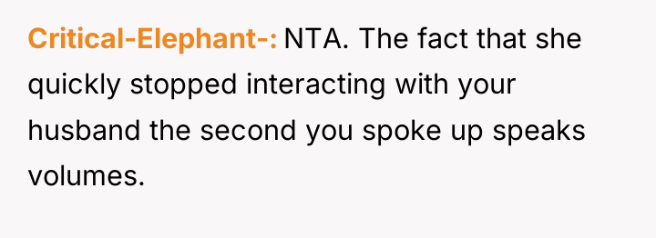 Critical-Elephant- NTA. The fact that she quickly stopped interacting with...