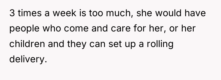 3 times a week is too much, she would have...