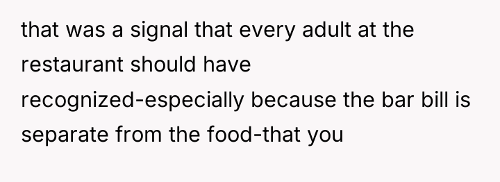 that was a signal that every adult at the restaurant...