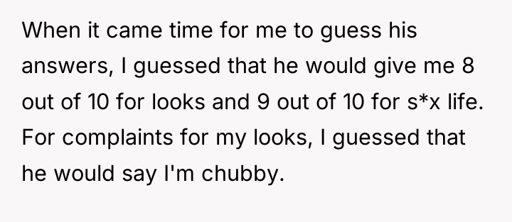 When it came time for me to guess his answers,...