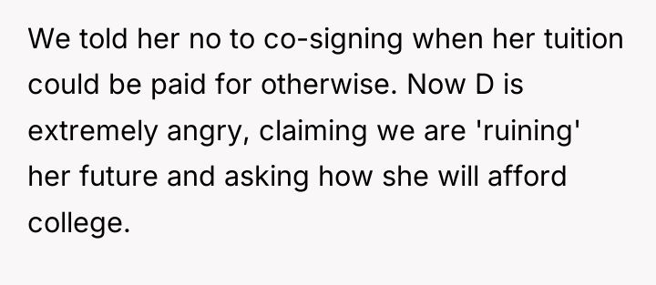 We told her no to co-signing when her tuition could...