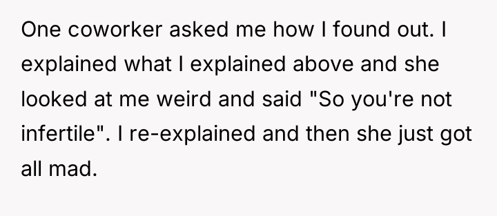 One coworker asked me how I found out. I explained...