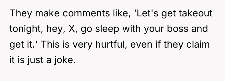 They make comments like, 'Let's get takeout tonight, hey, X,...
