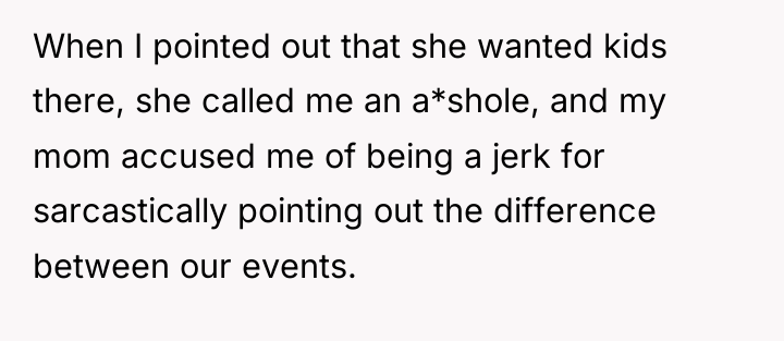 When I pointed out that she wanted kids there, she...