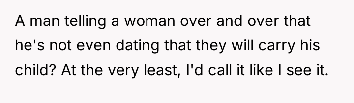 A man telling a woman over and over that he's...
