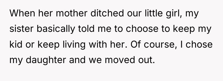 When her mother ditched our little girl, my sister basically...