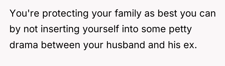 You're protecting your family as best you can by not...