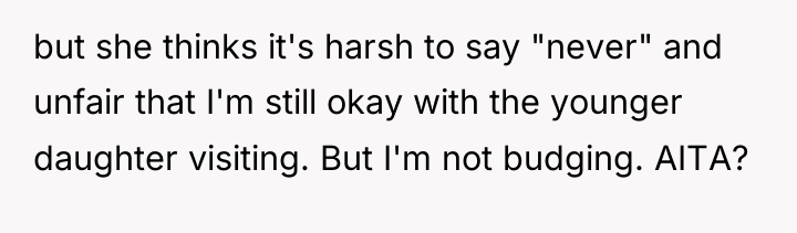 but she thinks it's harsh to say "never" and unfair...
