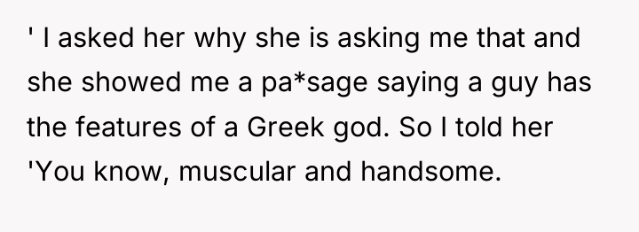 ' I asked her why she is asking me that...