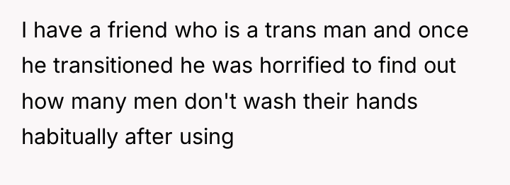 I have a friend who is a trans man and...