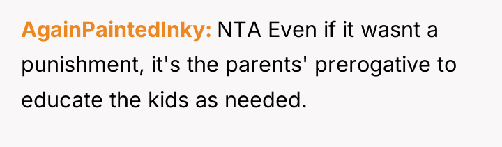 AgainPaintedInky NTA Even if it wasnt a punishment, it's the...