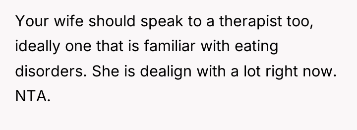 Your wife should speak to a therapist too, ideally one...