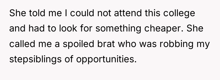 She told me I could not attend this college and...