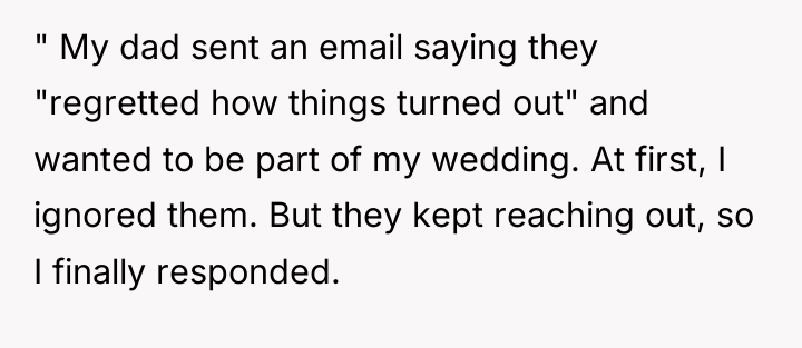 " My dad sent an email saying they "regretted how...