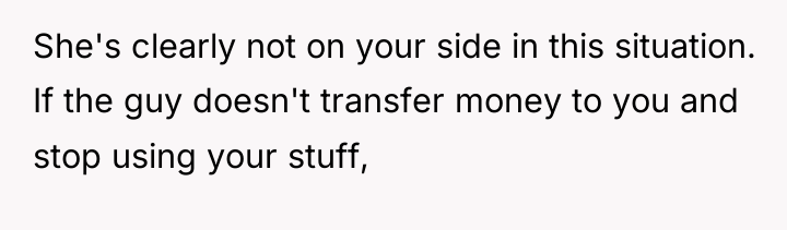 She's clearly not on your side in this situation. If...