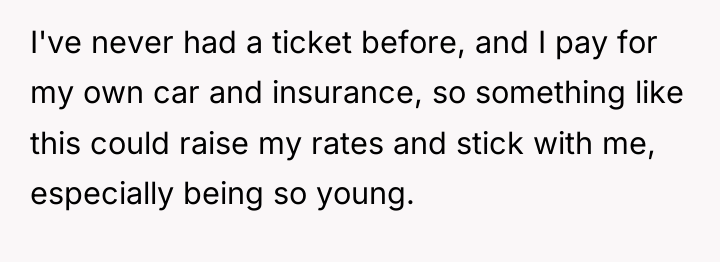 I've never had a ticket before, and I pay for...