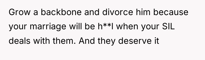 Grow a backbone and divorce him because your marriage will...