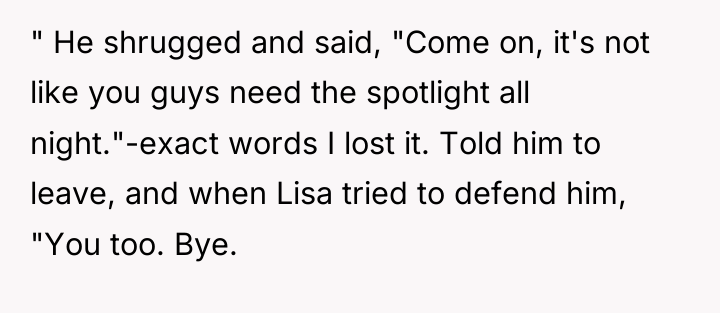 " He shrugged and said, "Come on, it's not like...