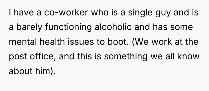 I have a co-worker who is a single guy and...
