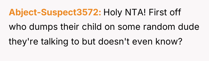 Abject-Suspect3572 Holy NTA! First off who dumps their child on...