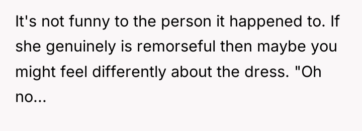 It's not funny to the person it happened to. If...