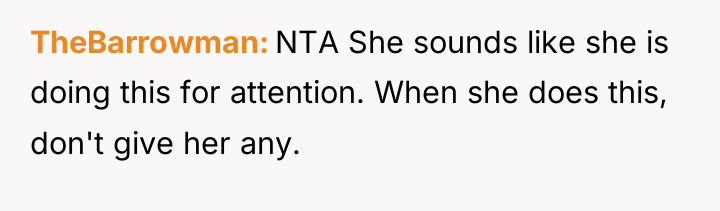 TheBarrowman NTA She sounds like she is doing this for...